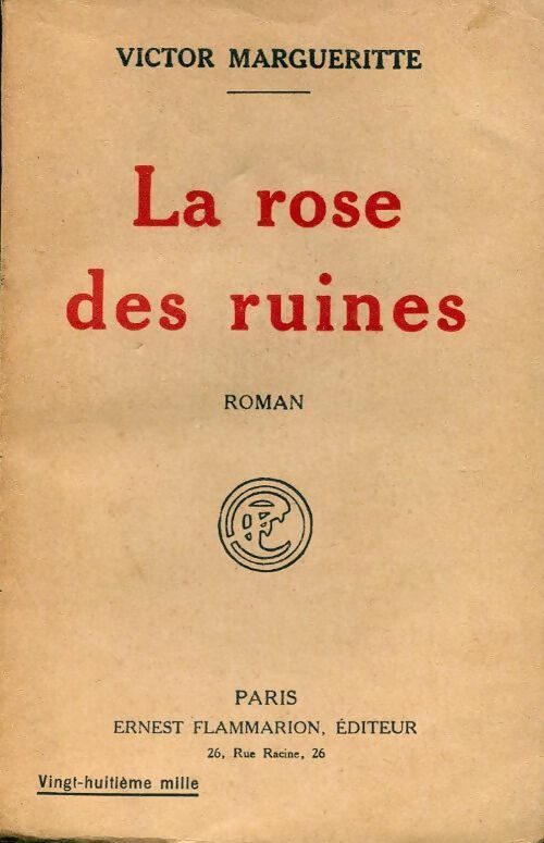 La rose des ruines - Victor Margueritte -  Poche Flammarion - Livre