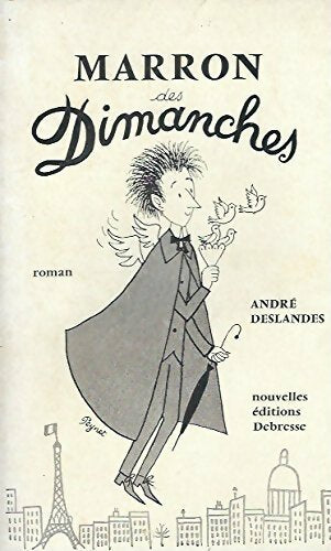 Marron des Dimanches - André Deslandes -  Debresse GF - Livre
