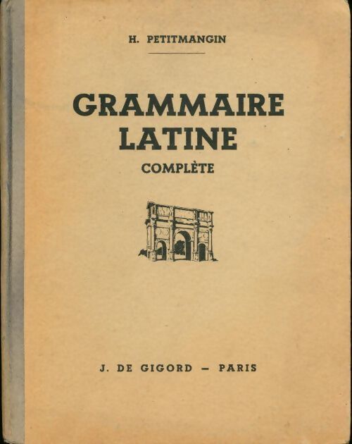 Livrenpoche : Grammaire latine complète - H. Petitmangin - Livre