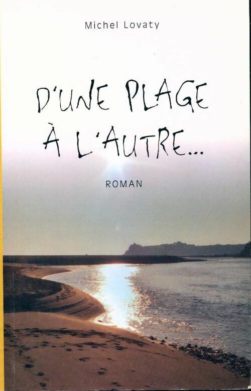Livrenpoche : D'une plage à l'autre - Michel Lovaty - Livre