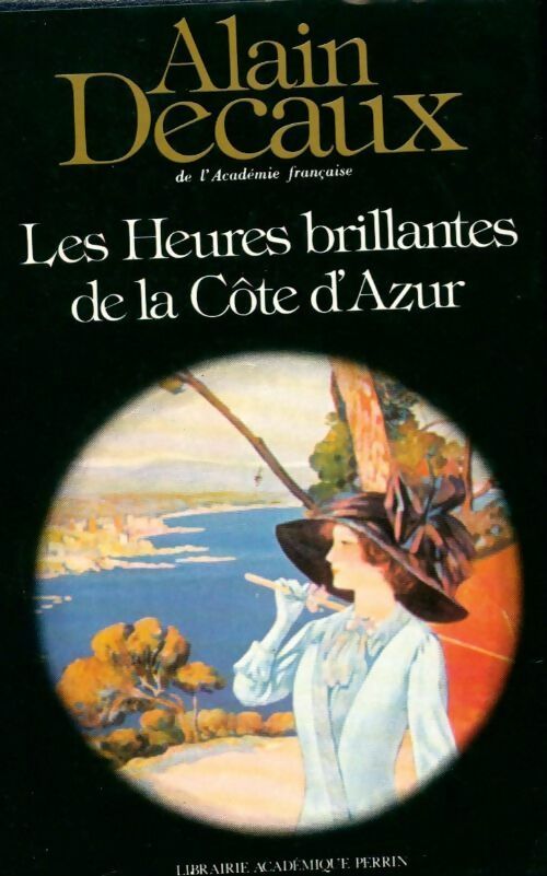 Livrenpoche : Les heures brillantes de la Côte d'Azur - Alain Decaux - Livre