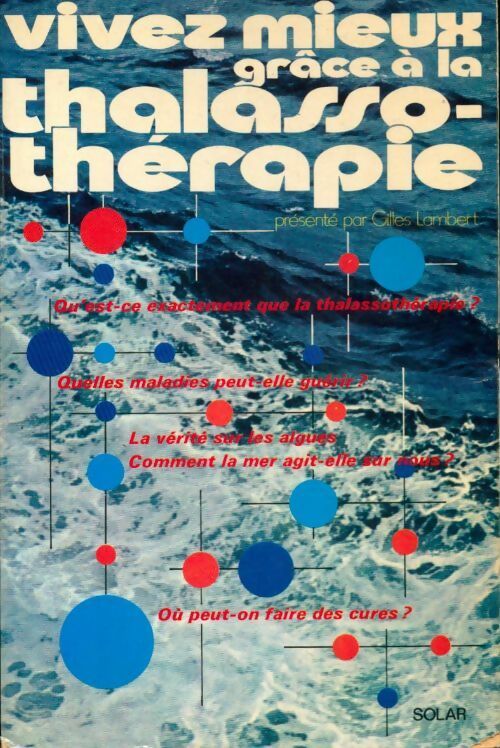 Livrenpoche : Vivez mieux grâce à la thalasso-thérapie - Gilles Lambert - Livre