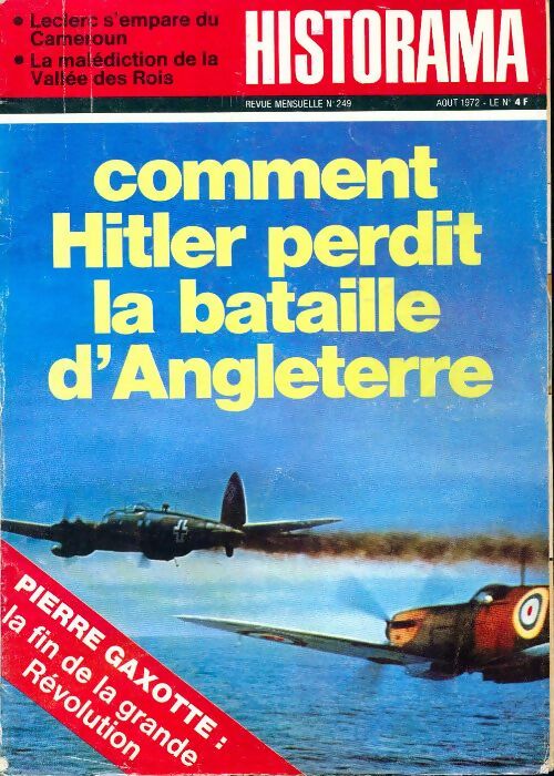 Livrenpoche : Historama n°249 : Comment Hitler perdit la bataille d'Angleterre - Collectif - Livre