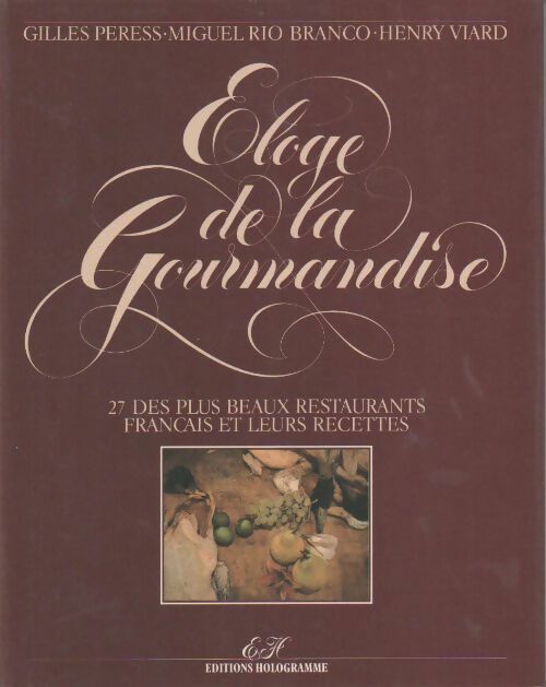 Livrenpoche : Eloge de la gourmandise - Henry Viard, Miguel Rio Branco, Gilles Peress - Livre