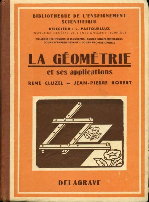 Livrenpoche : La géométrie et ses applications - Jean-Pierre Robert - Livre