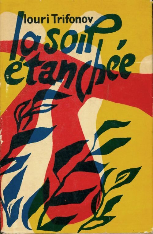 Livrenpoche : La soif étanchée - Trifonov Iouri - Livre