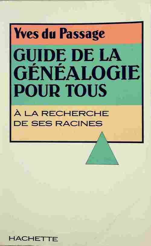 Livrenpoche : Guide de la généalogie pour tous - Yves Du Passage - Livre