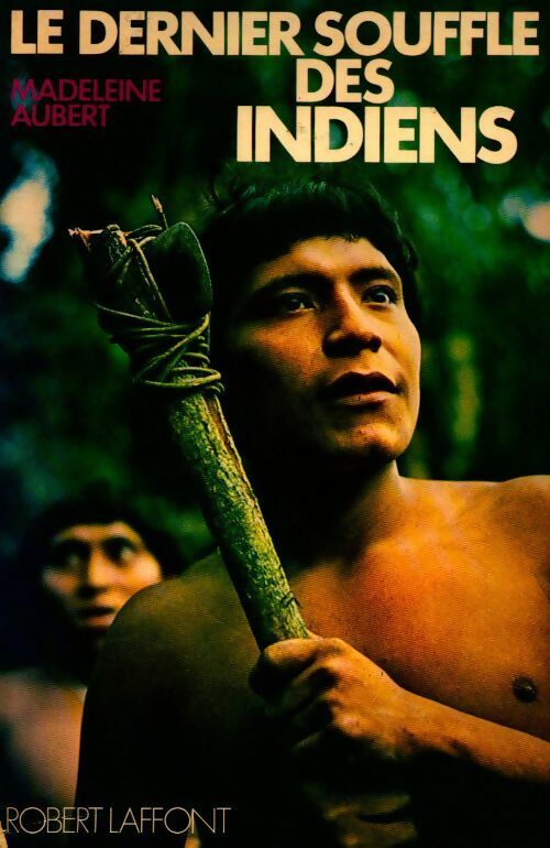 Livrenpoche : Le dernier souffle des Indiens - Madeleine Aubert - Livre