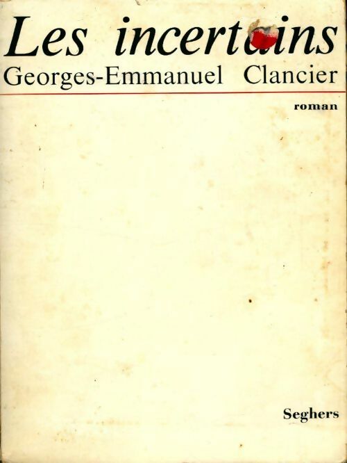 Livrenpoche : Les incertains - Georges-Emmanuel Clancier - Livre