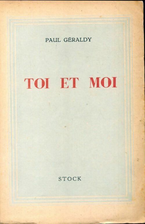 Toi et moi - Paul Geraldy -  Stock GF - Livre