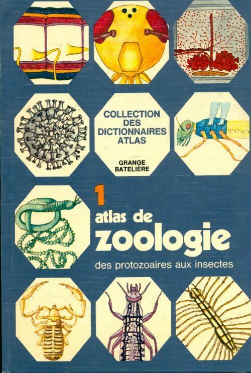 Livrenpoche : Atlas de zoologie Tome I : Des protozoaires aux insectes - Umberto Parenti - Livre