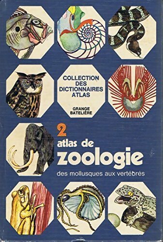 Livrenpoche : Atlas de zoologie Tome II : des mollusques aux vertébrés - Umberto Parenti - Livre
