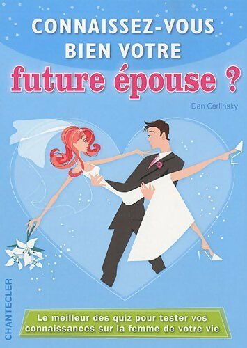 Livrenpoche : Connaissez-vous votre future épouse ? - Dan Carlinsky - Livre