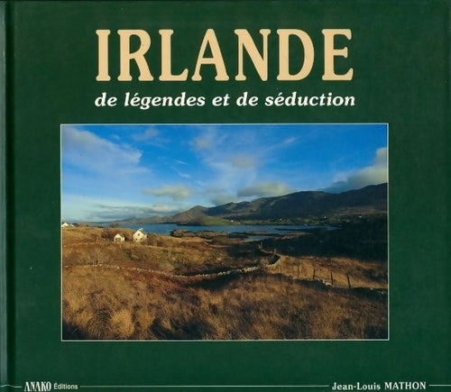 Livrenpoche : Irlande de légendes et de séduction - Jean-Louis Mathon - Livre