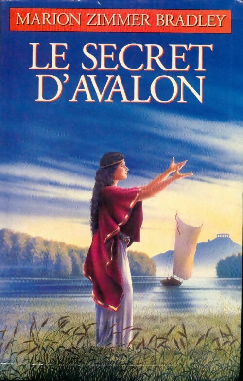 Livrenpoche : Les dames du lac Tome III : Le secret d'Avalon - Marion Zimmer Bradley - Livre