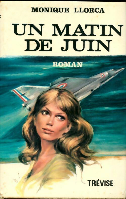 Livrenpoche : Un matin de juin - Monique Llorca - Livre