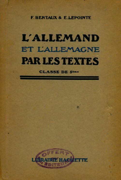Livrenpoche : L'allemand et l'allemagne par les textes 5e - Félix Bertaux - Livre