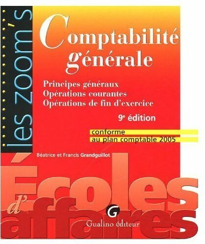 Livrenpoche : Comptabilité générale. Principes généraux, opérations courantes, opérations de fin d'exercice - Béatrice Grandguillot - Livre