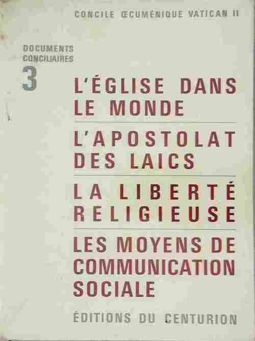 Livrenpoche : Concile oecuménique Vatican II : L'église dans le monde / L'apostolat des laïcs / La liberté religieuse / Les moyens de communication sociale - Collectif - Livre