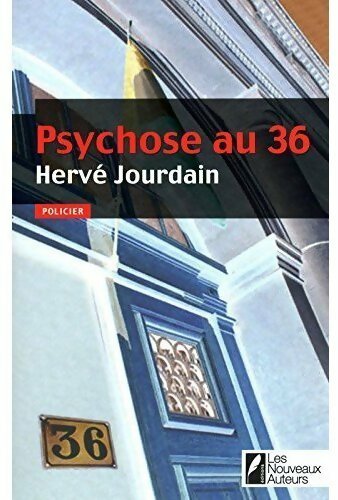 Livrenpoche : Psychose au 36 - Hervé Jourdain - Livre