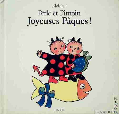 Livrenpoche : Perle et Pimpin : Joyeuses Pâques ! - Elzbieta - Livre