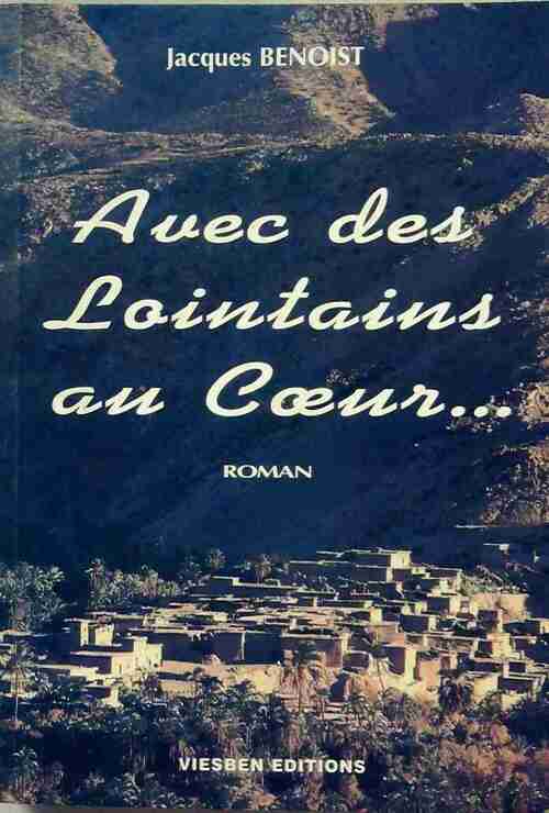 Livrenpoche : Avec des lointains au coeur - Jacques Benoist - Livre