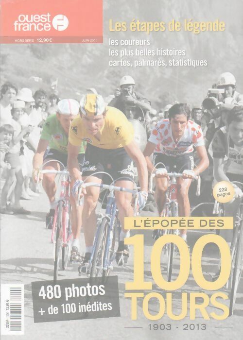 Livrenpoche : L'épopée des 100 tours 1903-2013 - Collectif - Livre