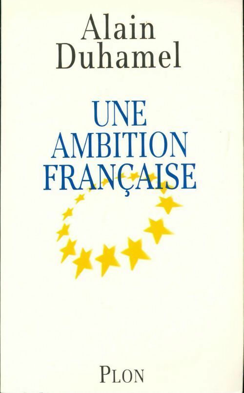 Livrenpoche : Une ambition française - Alain Duhamel - Livre