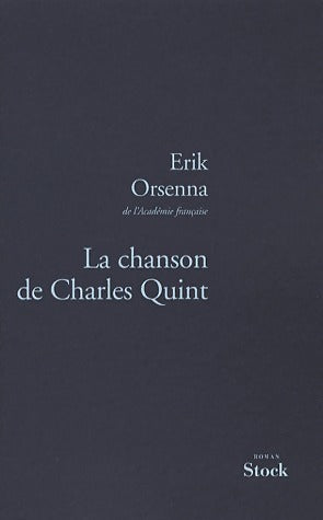 Livrenpoche : La chanson de Charles Quint - Erik Orsenna - Livre