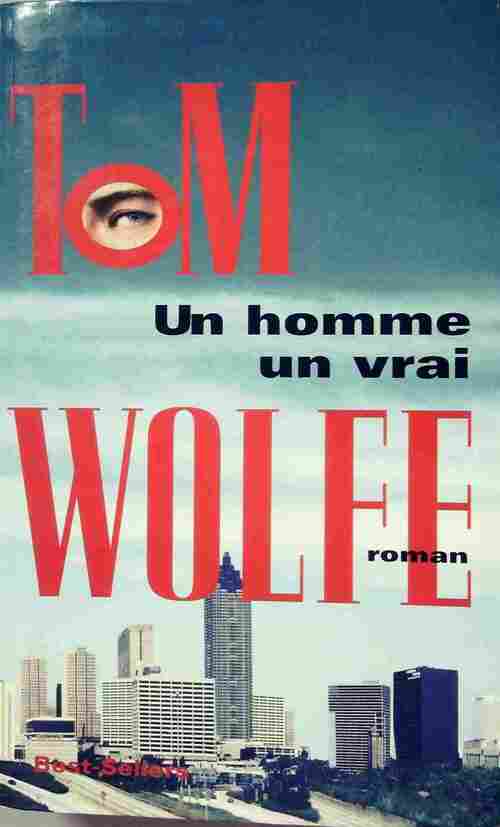 Livrenpoche : Un homme, un vrai - Tom Wolfe - Livre
