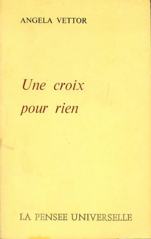 Livrenpoche : Une croix pour rien - Angela Vettor - Livre
