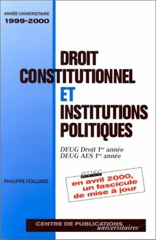 Livrenpoche : Droit constitutionnel et institutions politiques - Philippe Foillard - Livre