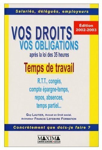 Livrenpoche : Vos droits vos obligations après la loi des 35 heures 2002-2003 - Collectif - Livre