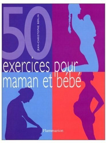 Livrenpoche : 50 exercices pour maman et bébé - Jean-Christophe Berlin - Livre