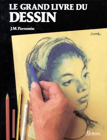 Livrenpoche : Le grand livre du dessin - José-Maria Parramon - Livre