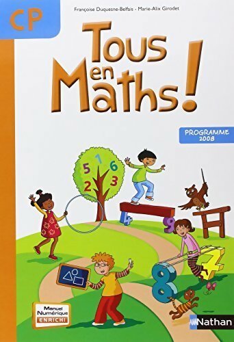 Tous en maths ! CP 2008 - Marie-Alix Girodet -  Nathan GF - Livre
