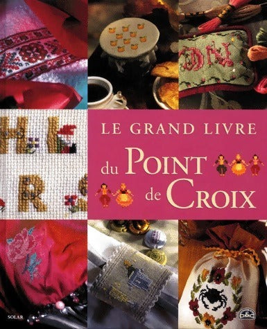 Livrenpoche : Le grand livre du point de croix - Frédérique Crestin-Billet - Livre