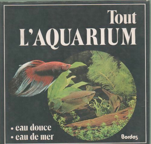 Livrenpoche : Tout l'aquarium - Peter Hunnam - Livre