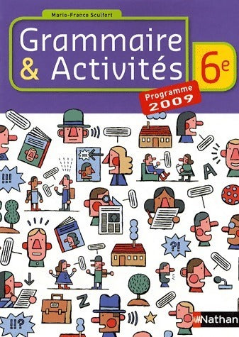 Livrenpoche : Grammaire & activités 6e 2009 - Marie-France Sculfort - Livre