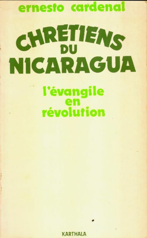 Livrenpoche : Chrétiens du Nicaragua. L'Evangile en révolution - Ernesto Cardenal - Livre