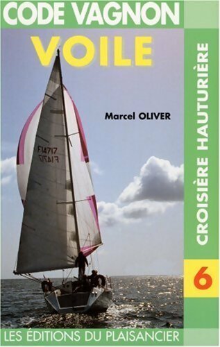 Livrenpoche : Code Vagnon de la voile 6 : Croisière hauturière - Marcel Oliver - Livre