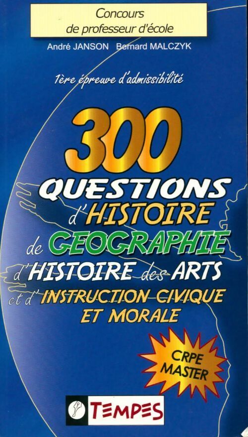 Livrenpoche : 300 questions d'histoire, de géographie, d'histoire des arts et d'instruction civique et morale - André Janson - Livre