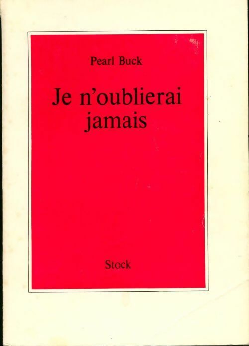 Livrenpoche : Je n'oublierai jamais - Pearl Buck - Livre