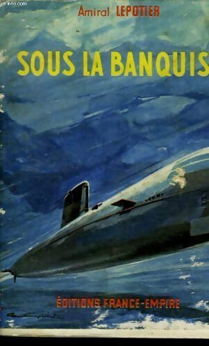 Livrenpoche : Sous la banquise - Amiral Lepotier - Livre