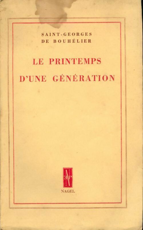 Livrenpoche : Le printemps d'une génération - Saint Georges De Bouhélier - Livre