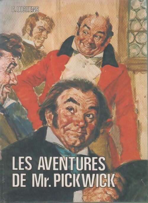 Livrenpoche : Les aventures de Mr Pickwick - Charles Dickens - Livre