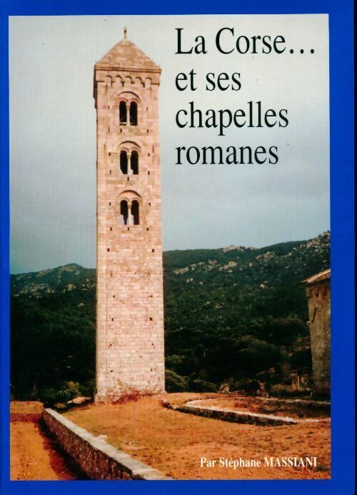 Livrenpoche : La corse... et ses chapelles romanes - Stéphane Massiani - Livre