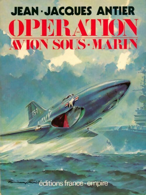 Livrenpoche : Operation avion sous marin - Jean-Jacques Antier - Livre