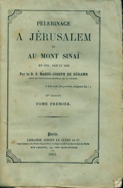 Livrenpoche : Pélerinage à Jérusalem et au Mont Sinaï en 1831, 1832 et 1833 Tome I - B Marie-Joseph De Geram - Livre