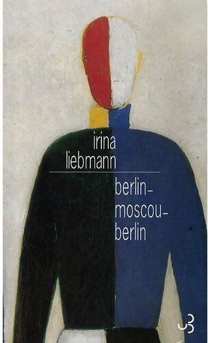 Livrenpoche : Berlin-Moscou-Berlin - Irina Liebmann - Livre